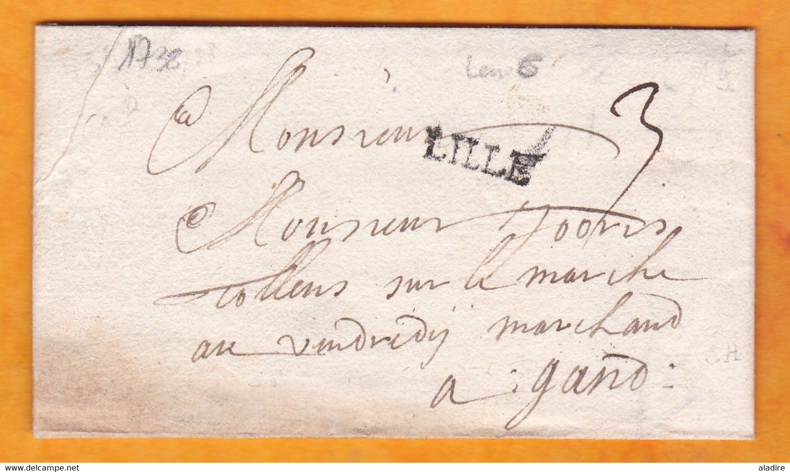 1738 - Marque Postale LILLE, Auj. Nord Sur Lettre Pliée Avec Correspondance En Flamand Vers Gand, Gent, Belgique Auj. - 1701-1800: Precursors XVIII