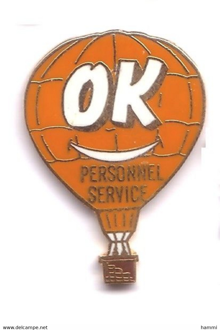 E40 Pin's Montgolfière Ballon OK Personnel Service Qualité Egf Superbe Version Avec Le Sourire Achat Immédiat - Montgolfières
