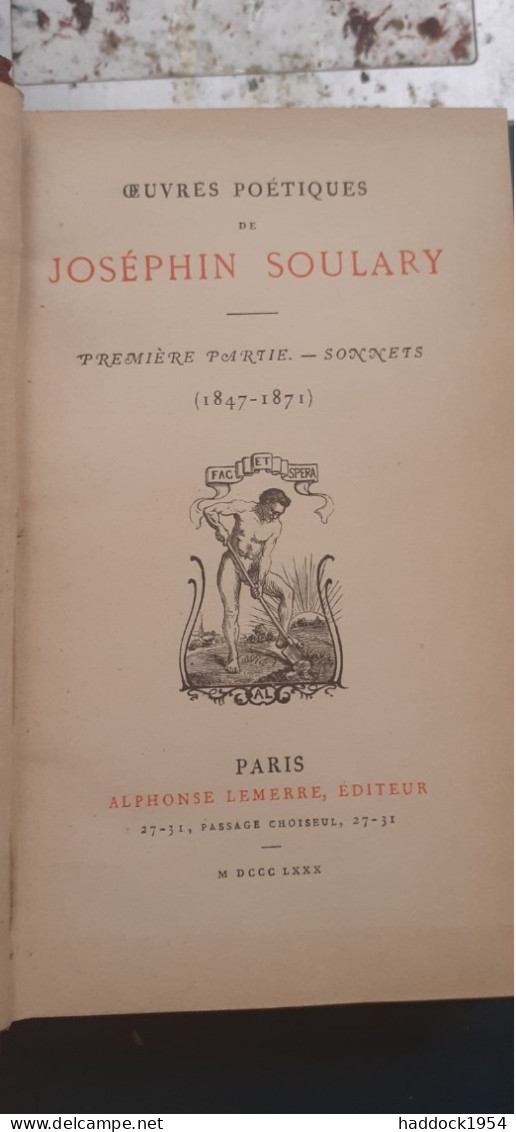 Sonnets 1e Partie (1847-1871) JOSEPHIN SOULARY Alphonse Lemerre 1880 - Auteurs Français