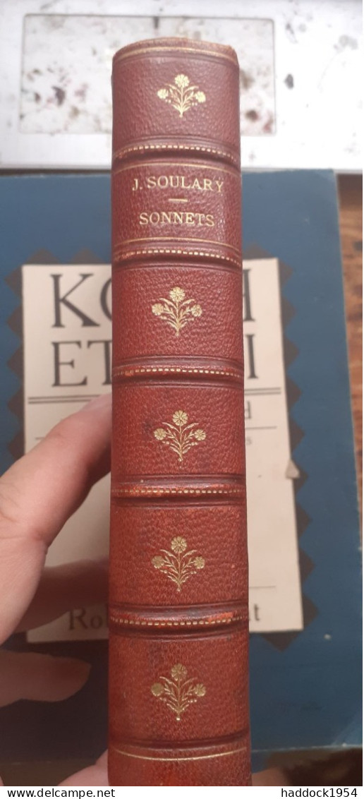 Sonnets 1e Partie (1847-1871) JOSEPHIN SOULARY Alphonse Lemerre 1880 - Auteurs Français