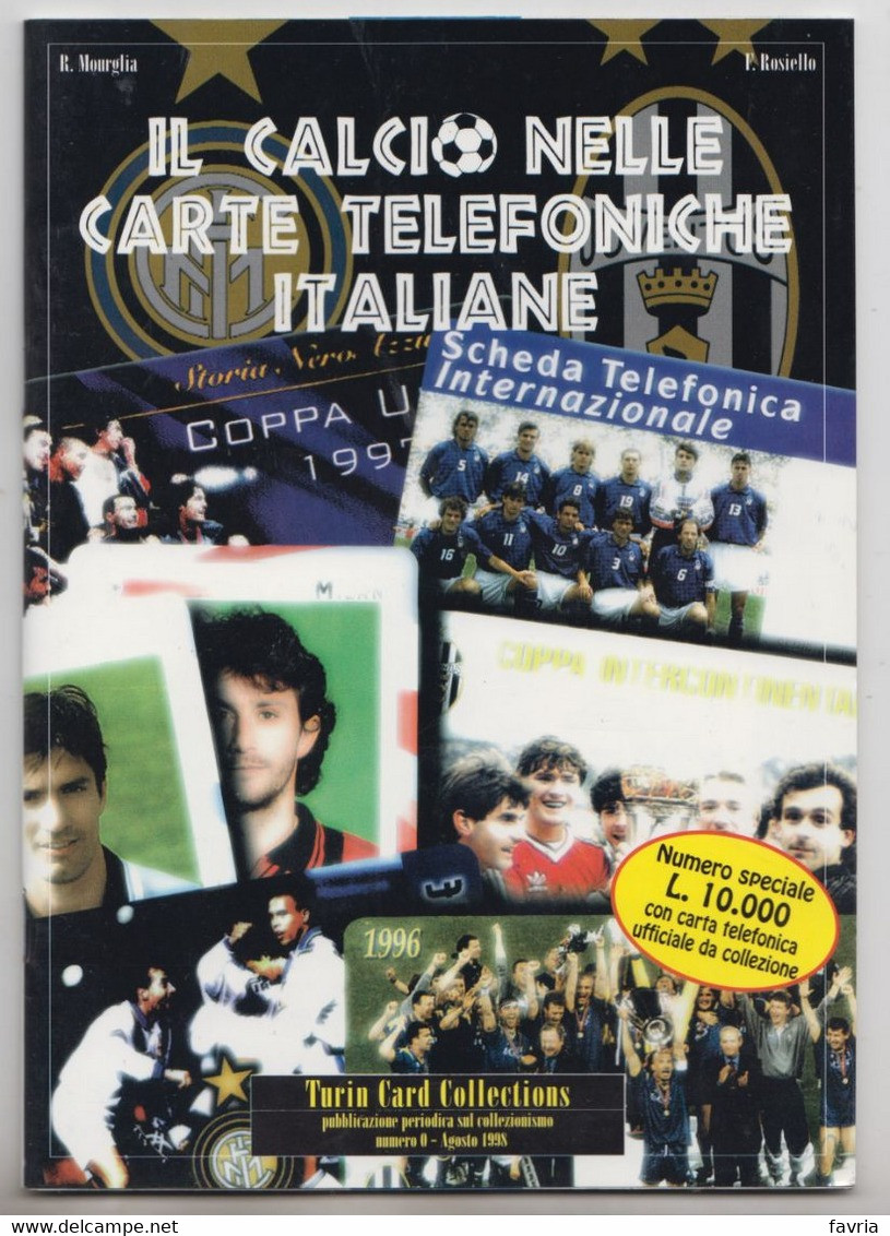 IL CALCIO NELLE SCHEDE TELEFONICHE ITALIANE # Turin Card Collections - Solo Rivista, 1998 - Books & CDs