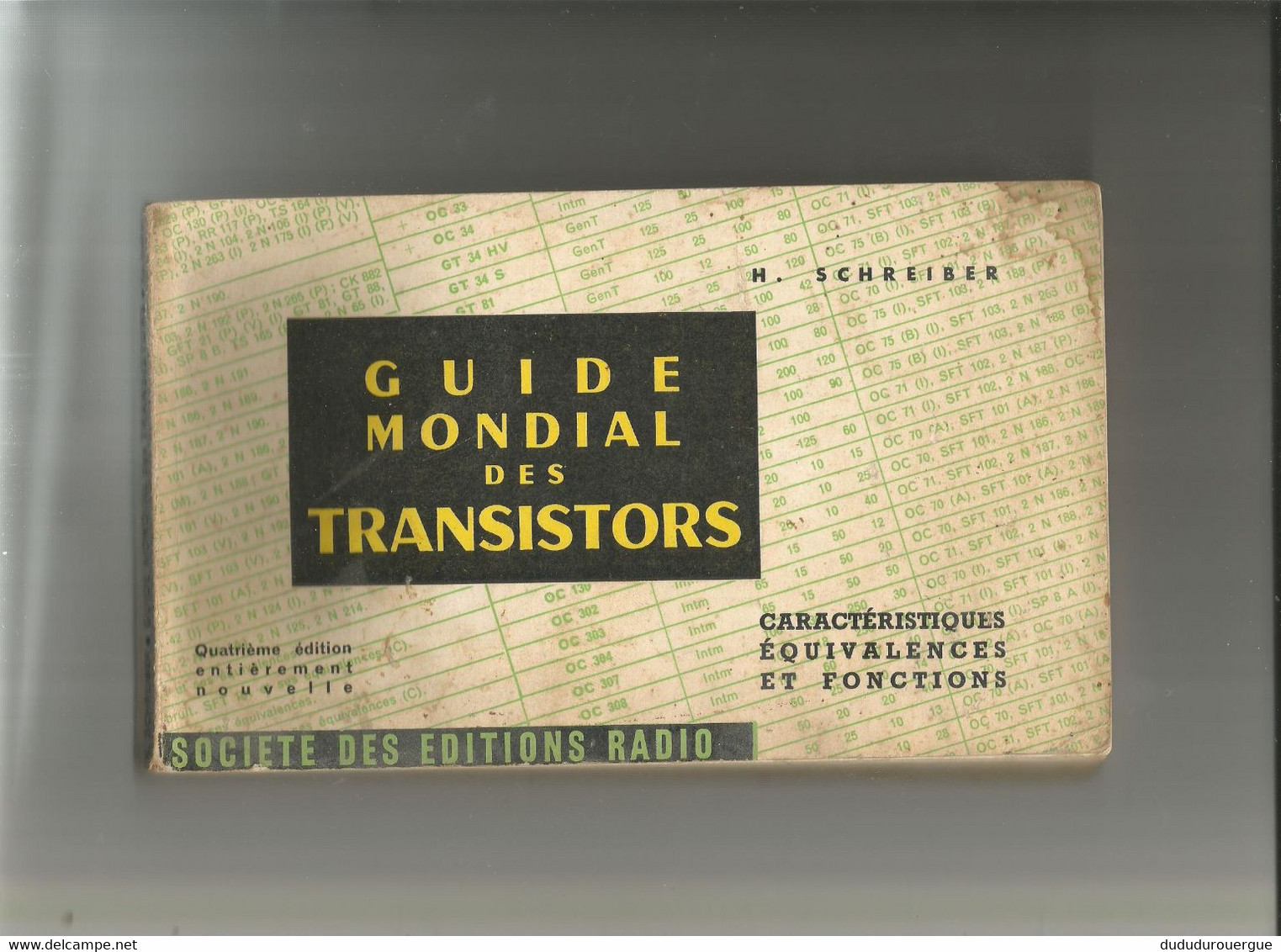 GUIDE MONDIAL DES TRANSISTORS : CARACTERISTIQUES EQUIVALENCES ET FONCTIONS - Literatur & Schaltpläne