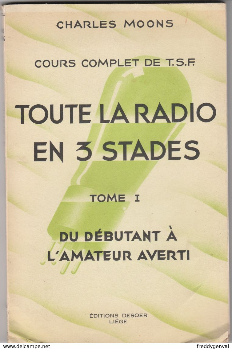 TOUTE LA RADIO EN 3 STADES DU DEBUTANT A L,AMATEUR AVERTI - Audio-Visual