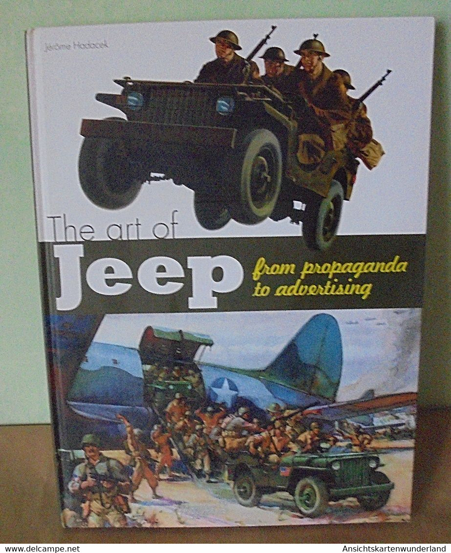The Art Of Jeep From Propaganda To Advertising - Inglese