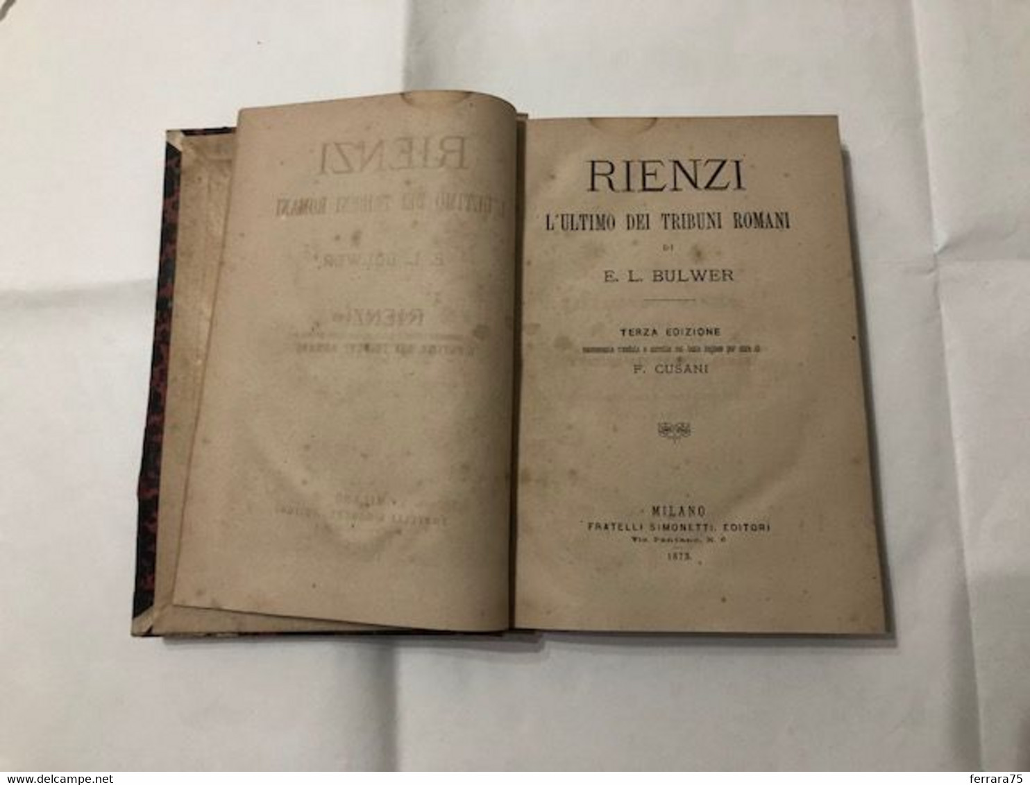 RIENZI L'ULTIMO DEI TRIBUNI ROMANI E.L.BULWER TERZA ED.1873. - Libri Antichi