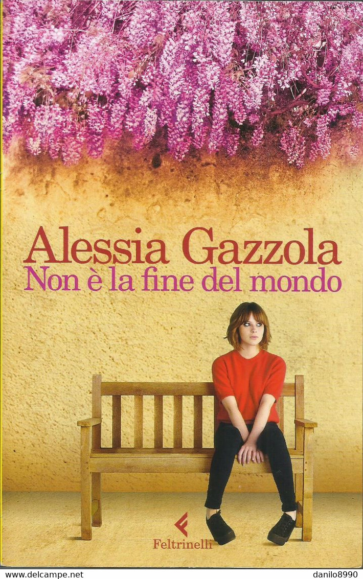 ALESSIA GAZZOLA - Non è La Fine Del Mondo. - Novelle, Racconti