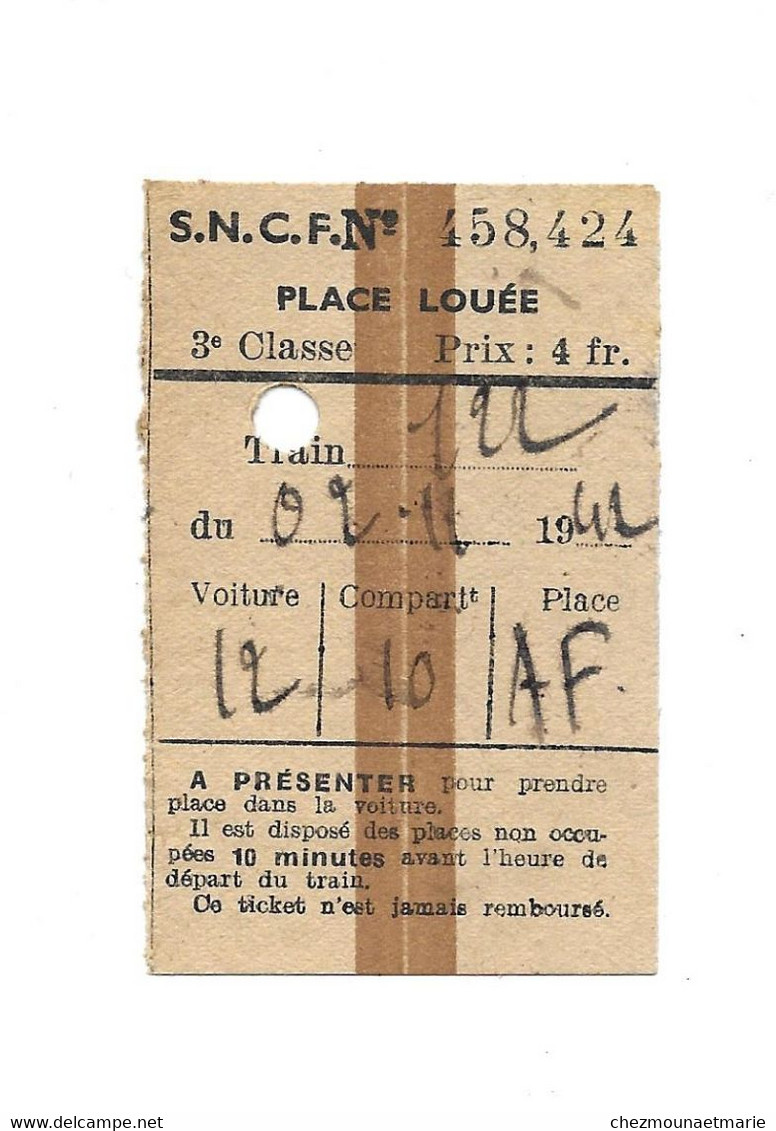 1942 TRAIN N° 122 VOITURE 12 COMPARTIMENT 10 PLACE AF - TICKET DE TRAIN PLACE LOUEE 3E CLASSE - SNCF - Europe