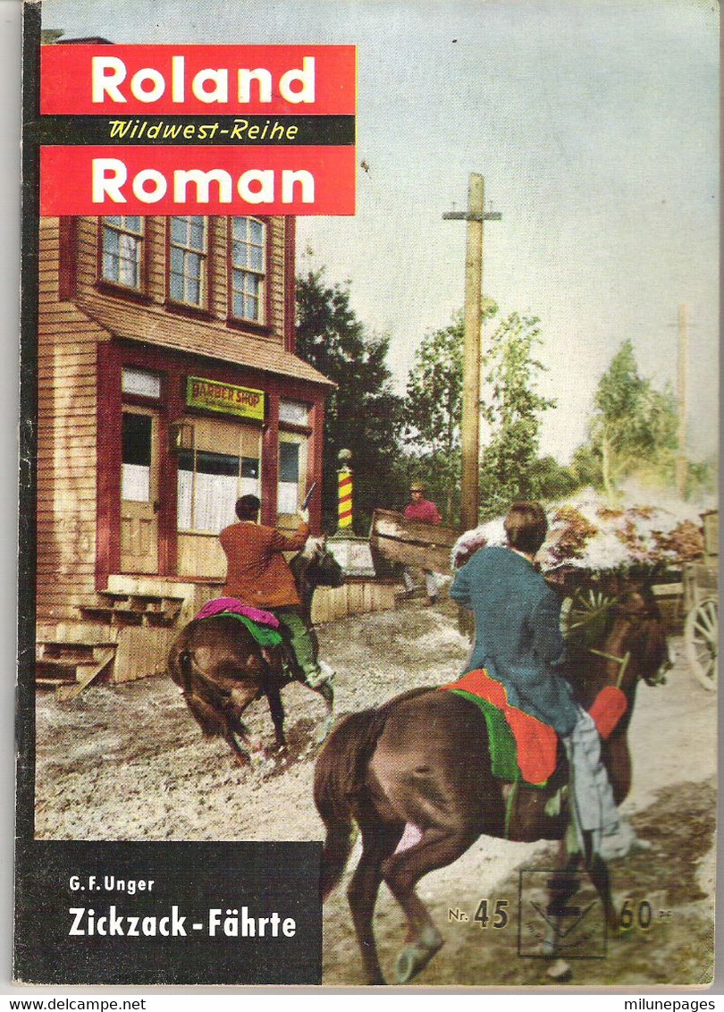 Roland Wildwest Reihe Roman G.F.Unger Zickzack-Fährte N°45 - Hobby & Sammeln