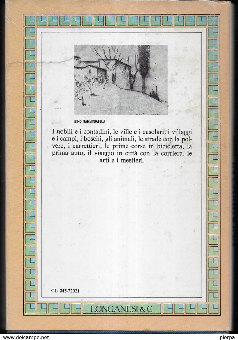 LA VITA IN CAMPAGNA - BINO SANMINIATELLI - EDIZIONE LONGANESI 1981 - PAG. 180 - FORMATO 14,50X21 - USATO COME NUOVO - Novelle, Racconti