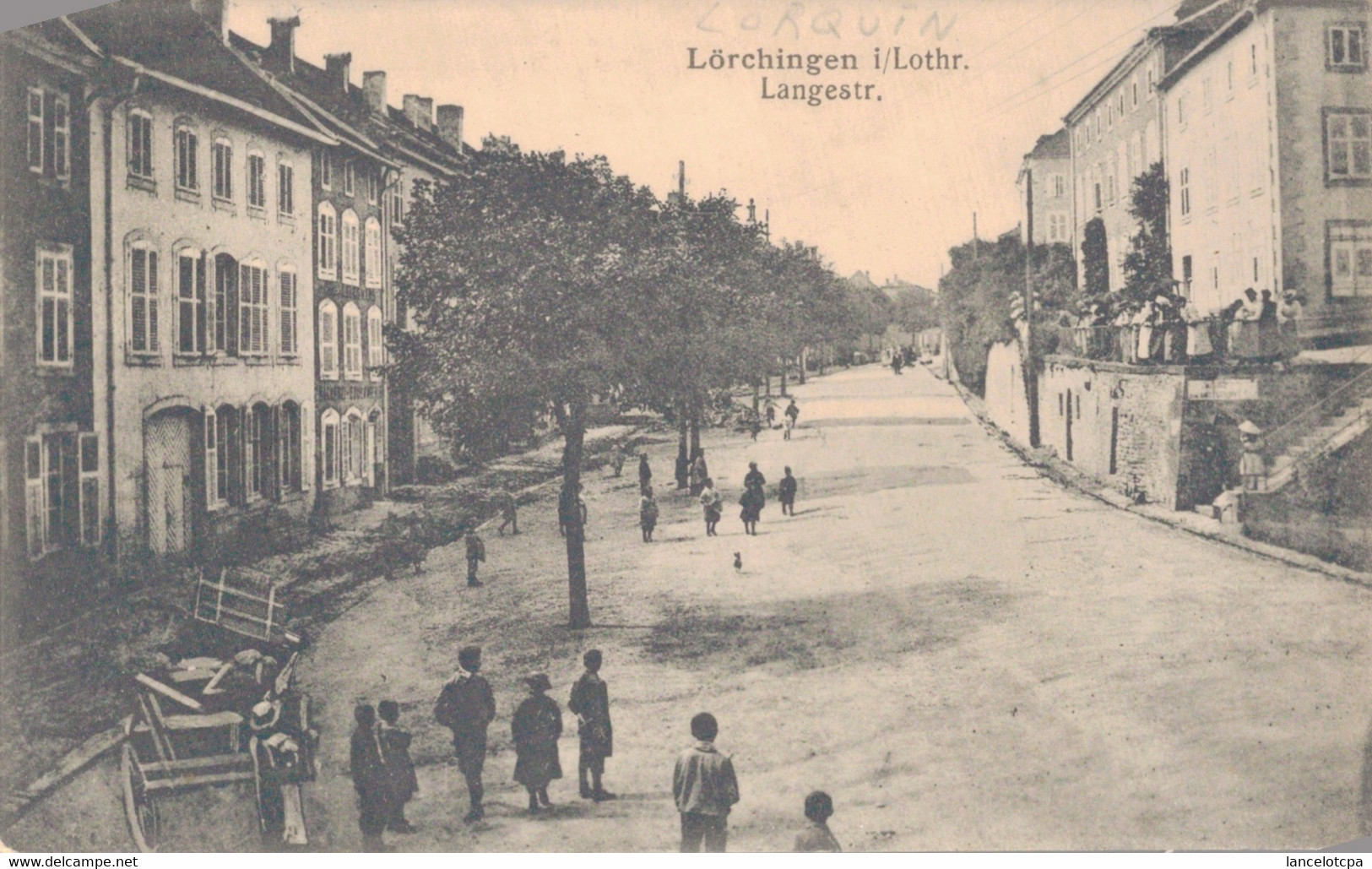 57 - LORQUIN - LÖRCHINGEN / LANGESTRASSE - CARTE POSTALE ALLEMANDE - Lorquin