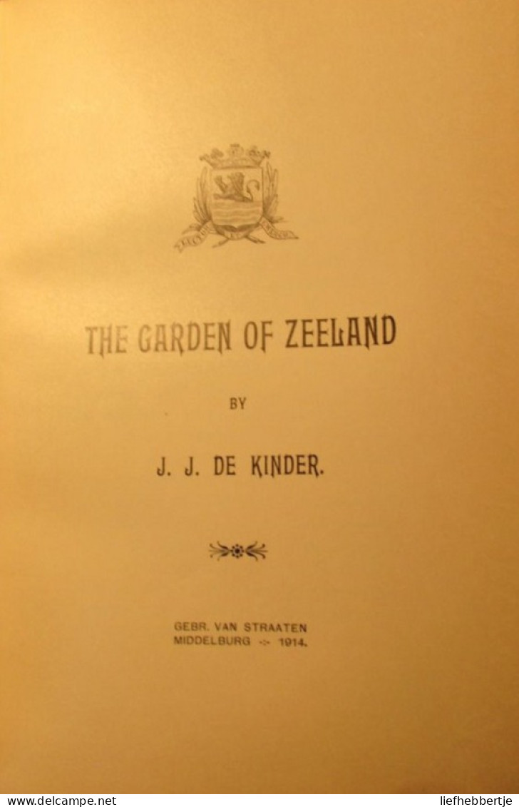 The Garden Of Zeeland  - By J. De Kinder - 1914 - History