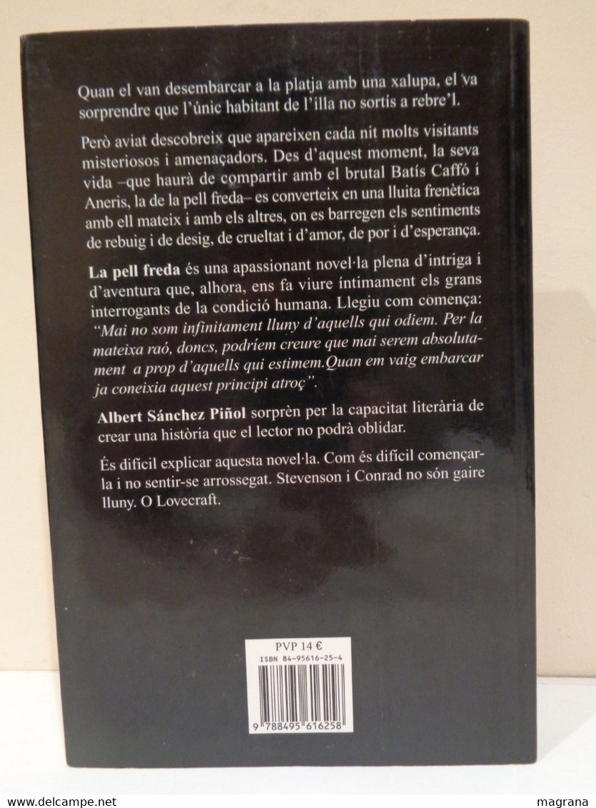 La Pell Freda. Albert Sánchez Piñol. Edicions La Campana. Any 2004. 307 Pàgines. - Romane