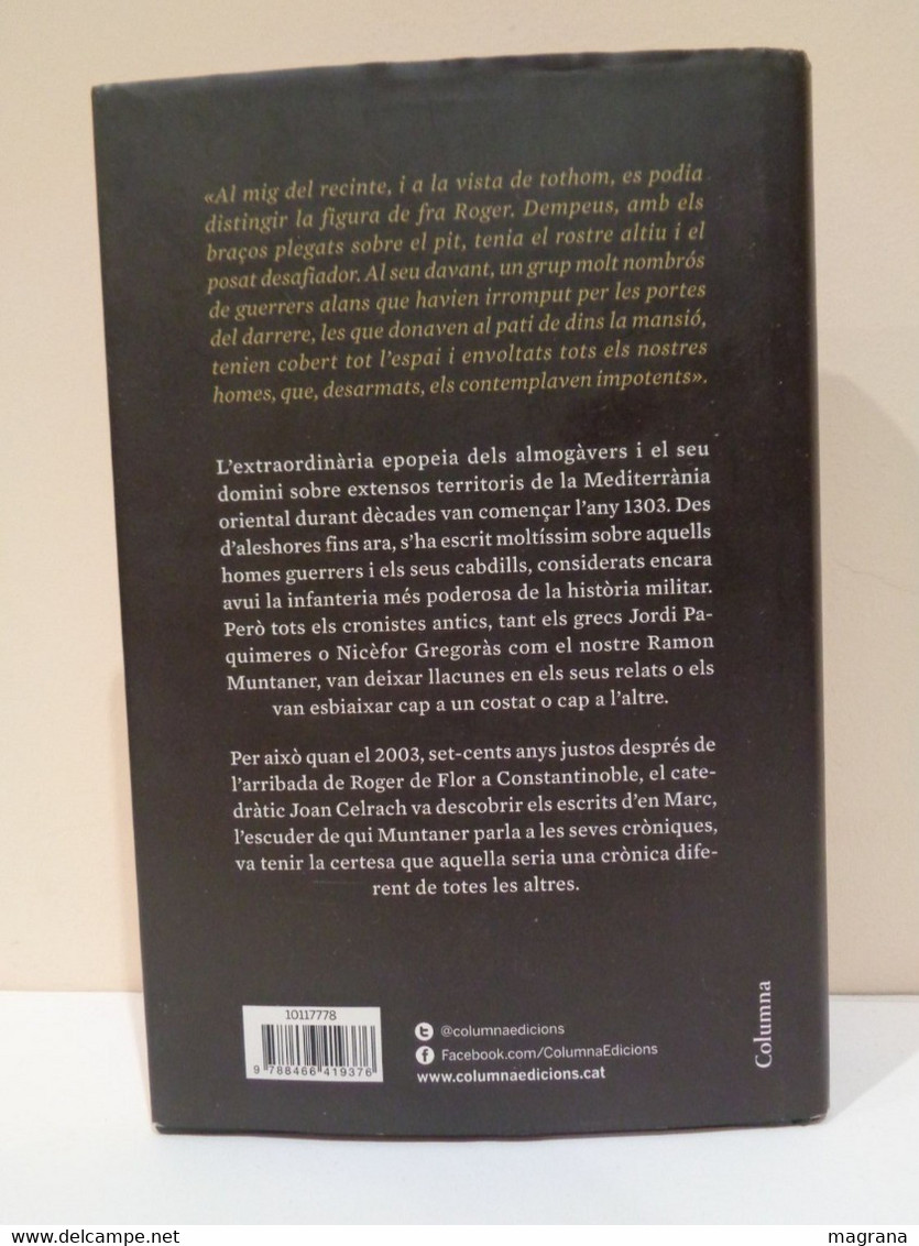 La Venjança Dels Almogàvers. La Gran Novel·la De La Companyia Catalana D'Orient. Ramon Gasch I Andreu González. 2015. - Novels