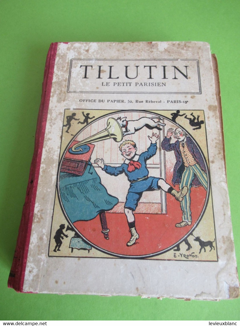 Livre Relié Des 51 Premiers Numéros/TILUTIN Le Petit Parisien/Georges CLAVIGNY/Mes Jolis Contes/Yrondy/1922       BD168 - Sonstige & Ohne Zuordnung