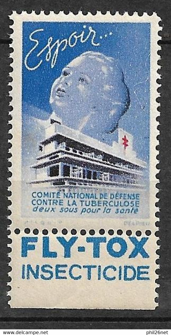 Vignette Pub Fly-Tox Insecticide  "contre La Tuberculose" 1939 Espoir  Neuf * * B/ TB  Le Moins Cher Du Site !! - Tuberkulose-Serien