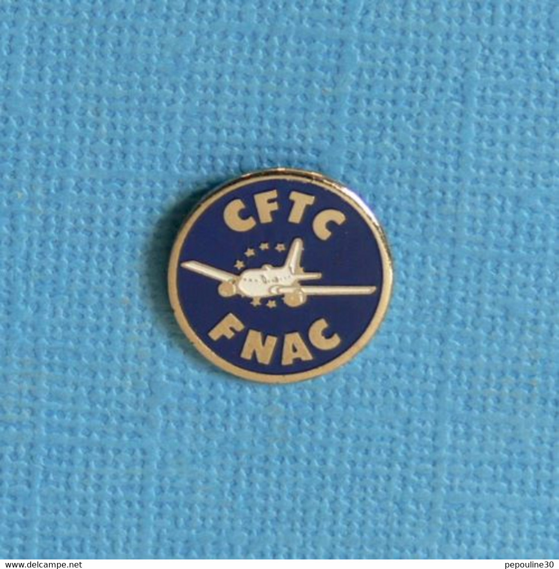 1 PIN'S //  ** CFTC FNAC AVIATION ** - Avions