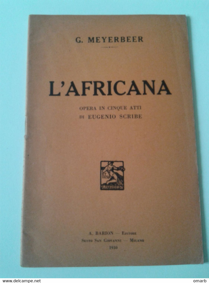 Lib460 Libretto Opera Lirica Scribe L'Africana Meyerbeer Editore Barion Sesto San Giovanni 1930 - Theatre