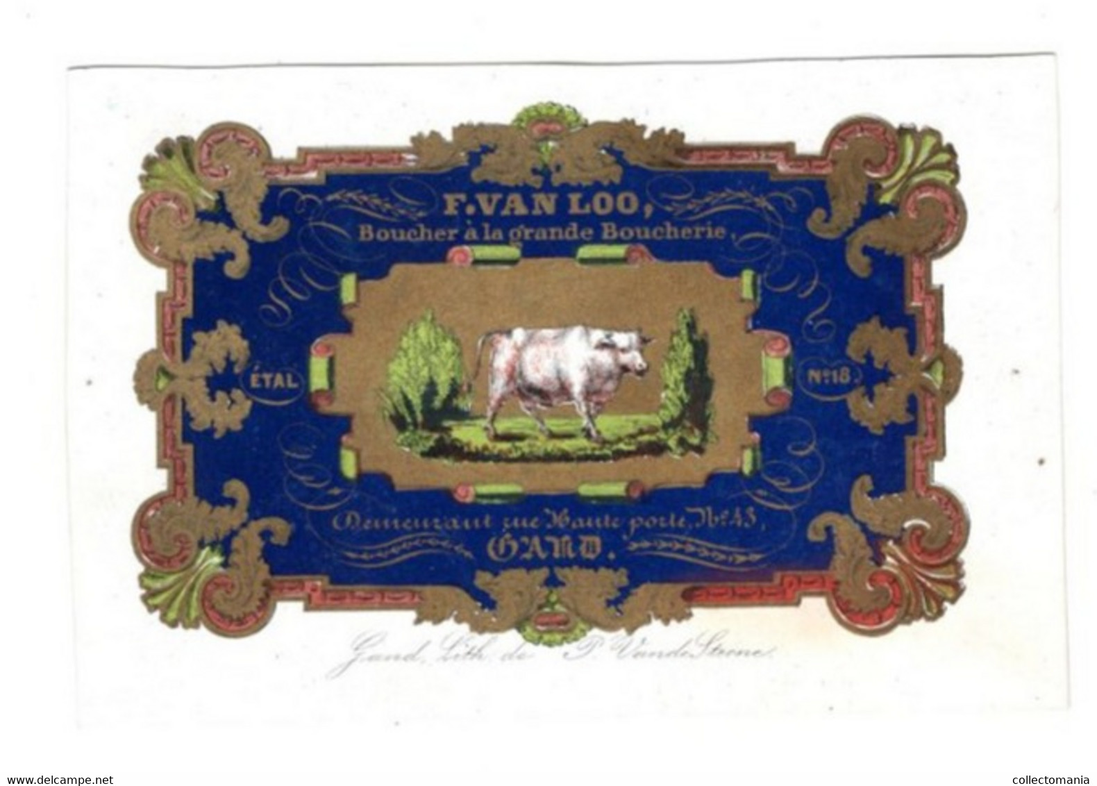 1845 Litho Handpers  F.Van Loo  à La Grande Boucherie Rue Haute Porte Gand  Lith.P.Vande Steene   12x8 Cm BEENHOUWER Koe - Porcelaine