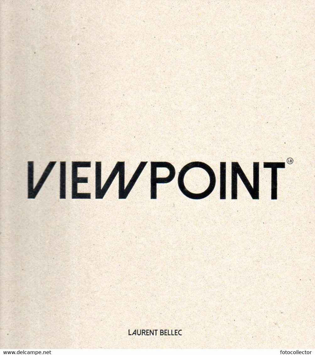 Photographie : Viewpoint Par Laurent Bellec (ISBN 9791096725038) - Photography