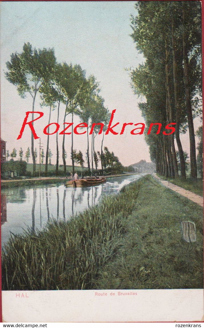 Halle Hal Route De Bruxelles Canal De Charleroi Binnenschip Barge Peniche Colorisee ZELDZAAM (In Zeer Goede Staat) - Halle