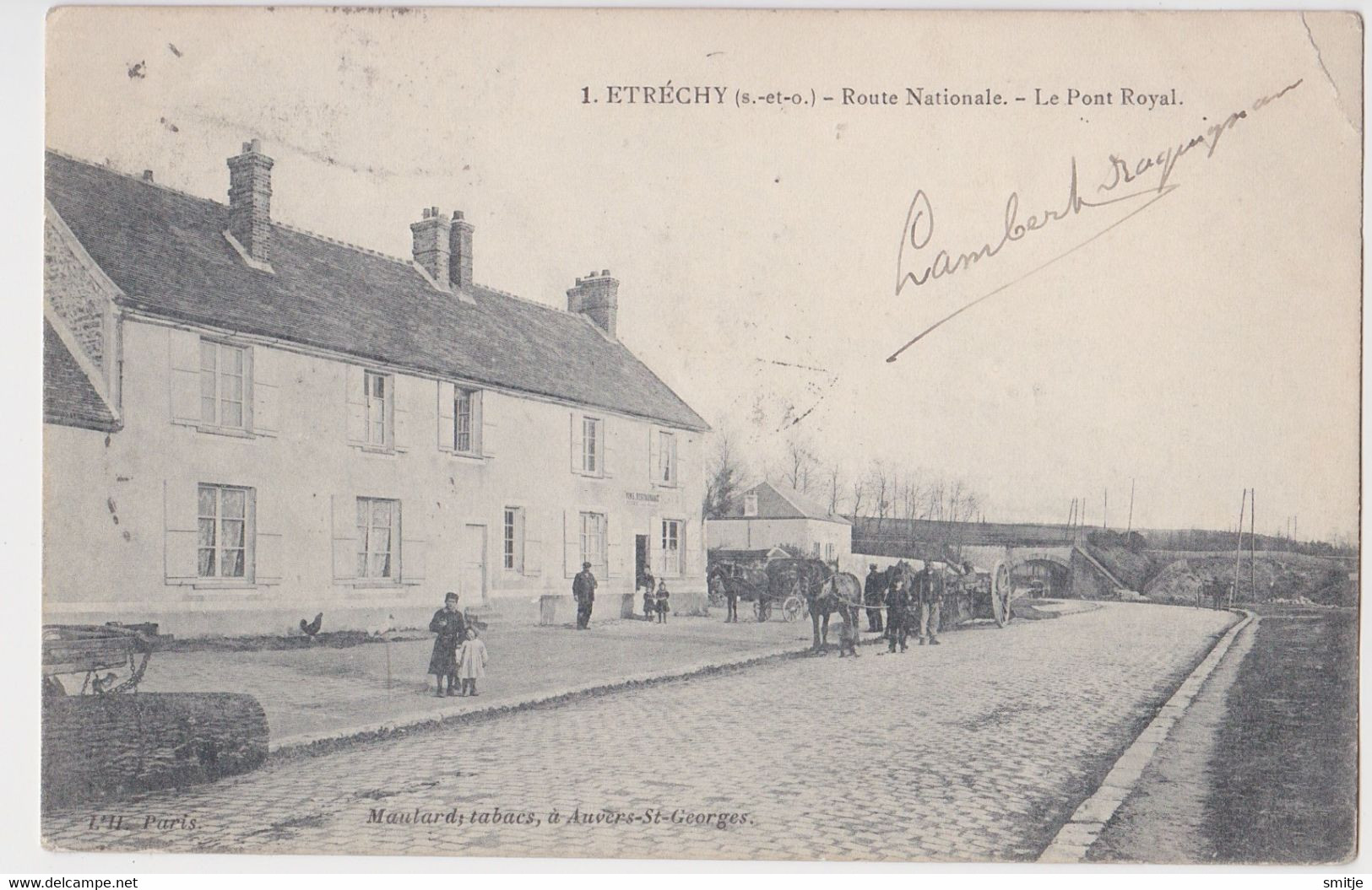 ETRÉCHY 1907 ROUTE NATIONALE RESTAURANT LE PONT ROYAL ANIMATION - ED. MAULARD AUVERS ST. GEORGES - Etrechy