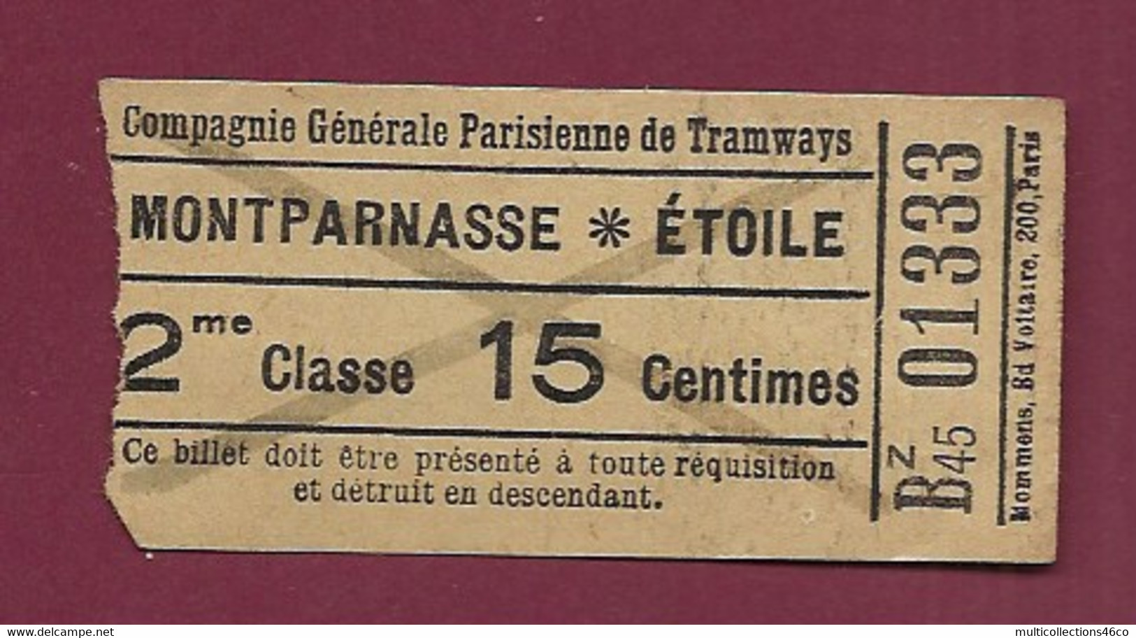 111220 - TICKET CHEMIN DE FER TRAM - Compagnie Générale Parisienne Des Tramways MONTPARNASSE ETOILE 15 C BZ45 01333 2cl - Europe