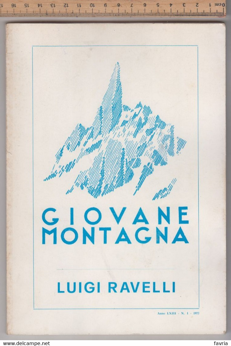 Giovane Montagna , N. 1 -1977 # Luigi Ravelli #  Numero Unico, Rivista Di Vita Alpina # Tipografia, Pinerolo - Natur