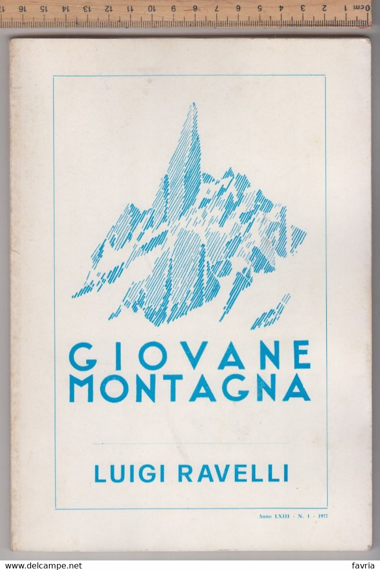 Giovane Montagna , N. 1 -1977 # Luigi Ravelli #  Numero Unico, Rivista Di Vita Alpina # Tipografia, Pinerolo - Nature