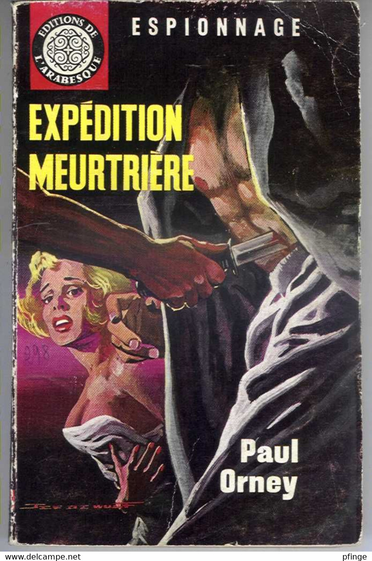 Expédition Meurtrière Par Paul Orney - Espionnage L'Arabesque N°298, 1963 - Couverture : Jef De Wulf - Editions De L'Arabesque