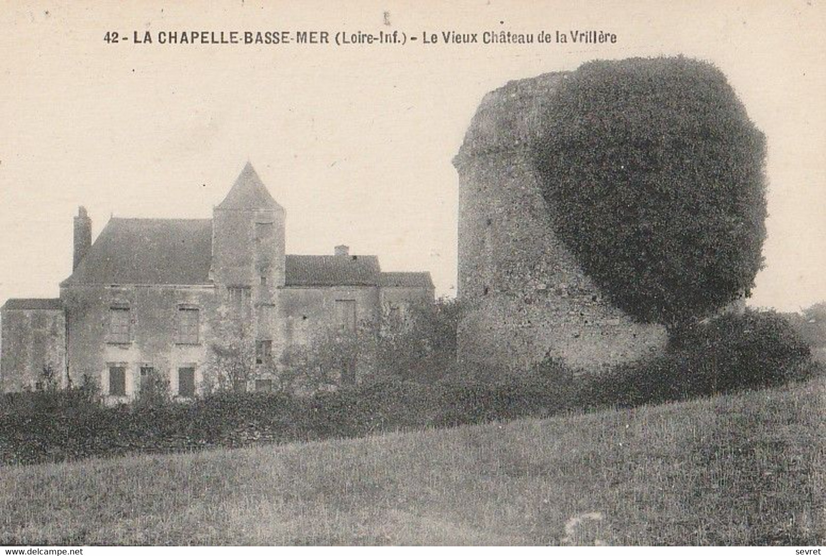 LA CHAPELLE BASSE MER. - Le Vieux Château De La Vrillère - La Chapelle Basse-Mer