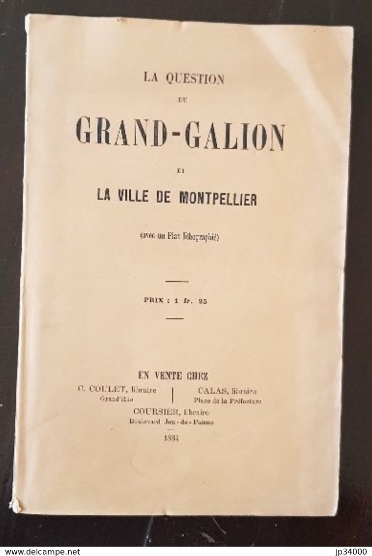LA QUESTION DU GRAND-GALION Et La VILLE DE MONTPELLIER (régionalisme Languedoc, Montpellier, Ecusson) - Languedoc-Roussillon