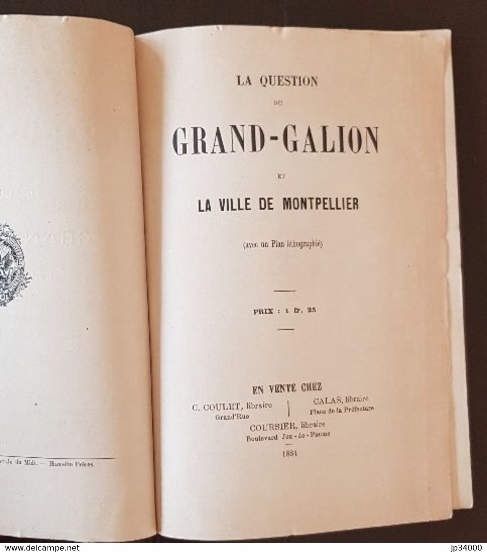 LA QUESTION DU GRAND-GALION Et La VILLE DE MONTPELLIER (régionalisme Languedoc, Montpellier, Ecusson) - Languedoc-Roussillon
