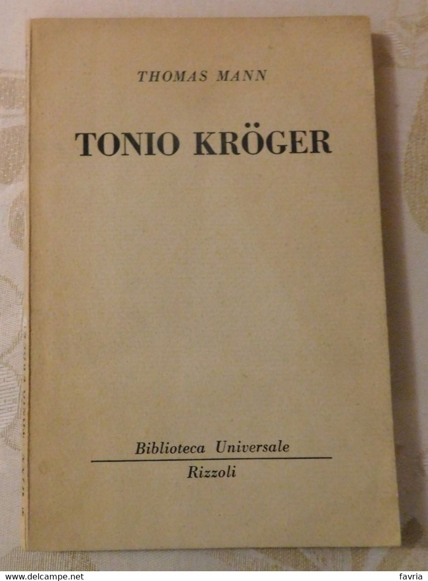 Tonio Kroger # Thomas Mann #  Biblioteca Universale Rizzoli, 1954 #  82 Pagine - To Identify