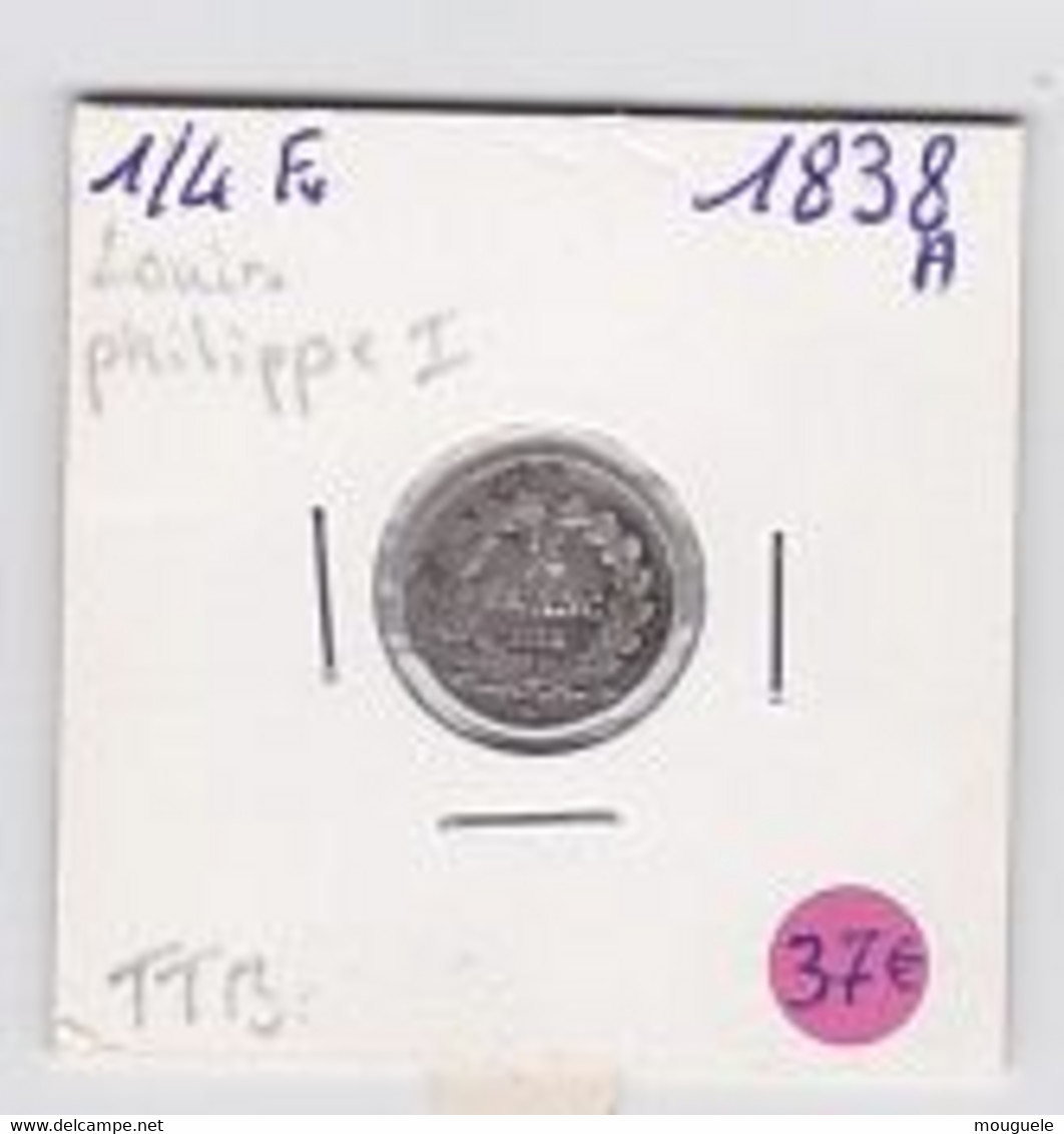 1/4 Fr Louis Philippe I 1838 A    TTB  Argent - 1/4 Franc