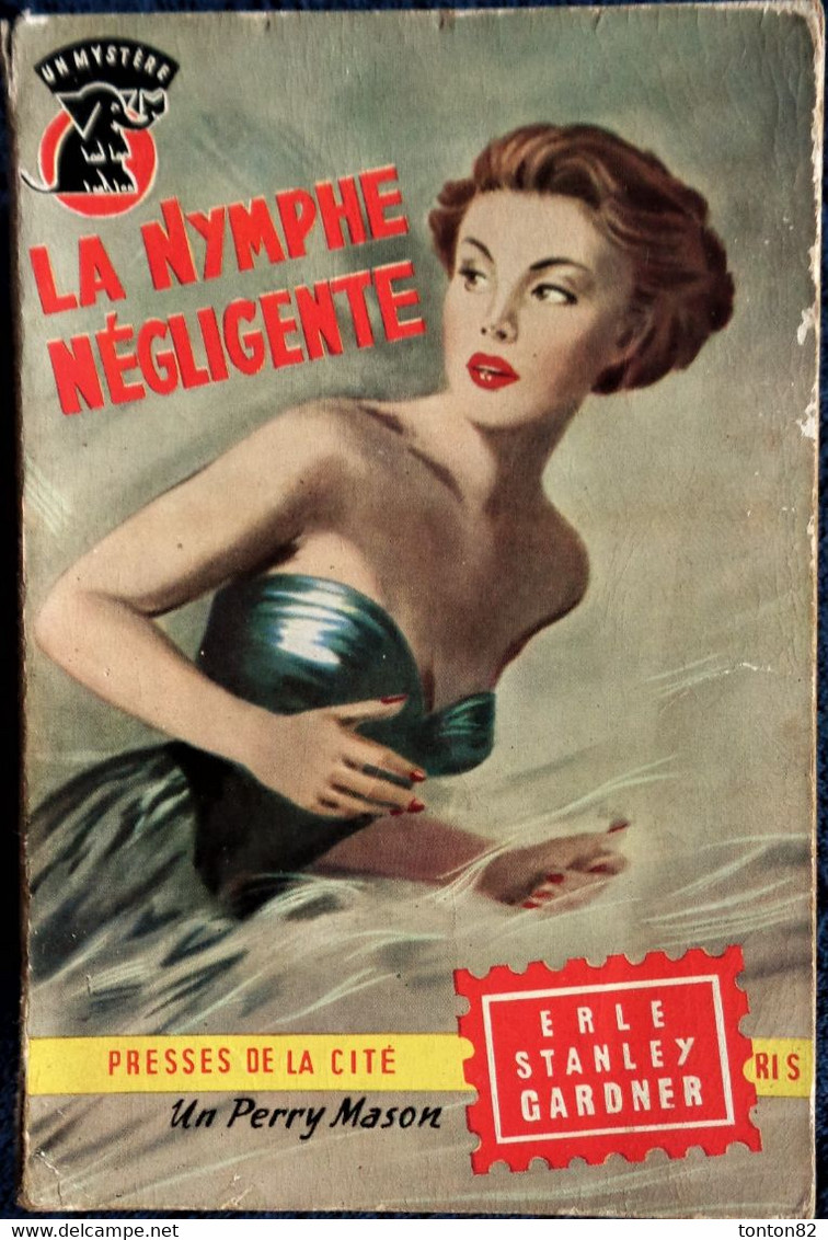 Erle Stanley Gardner - La Nymphe Négligente ( Un " Perry Mason " ) - Presses De La Cité - " Un Mystère " N°206 - (1953) - Presses De La Cité