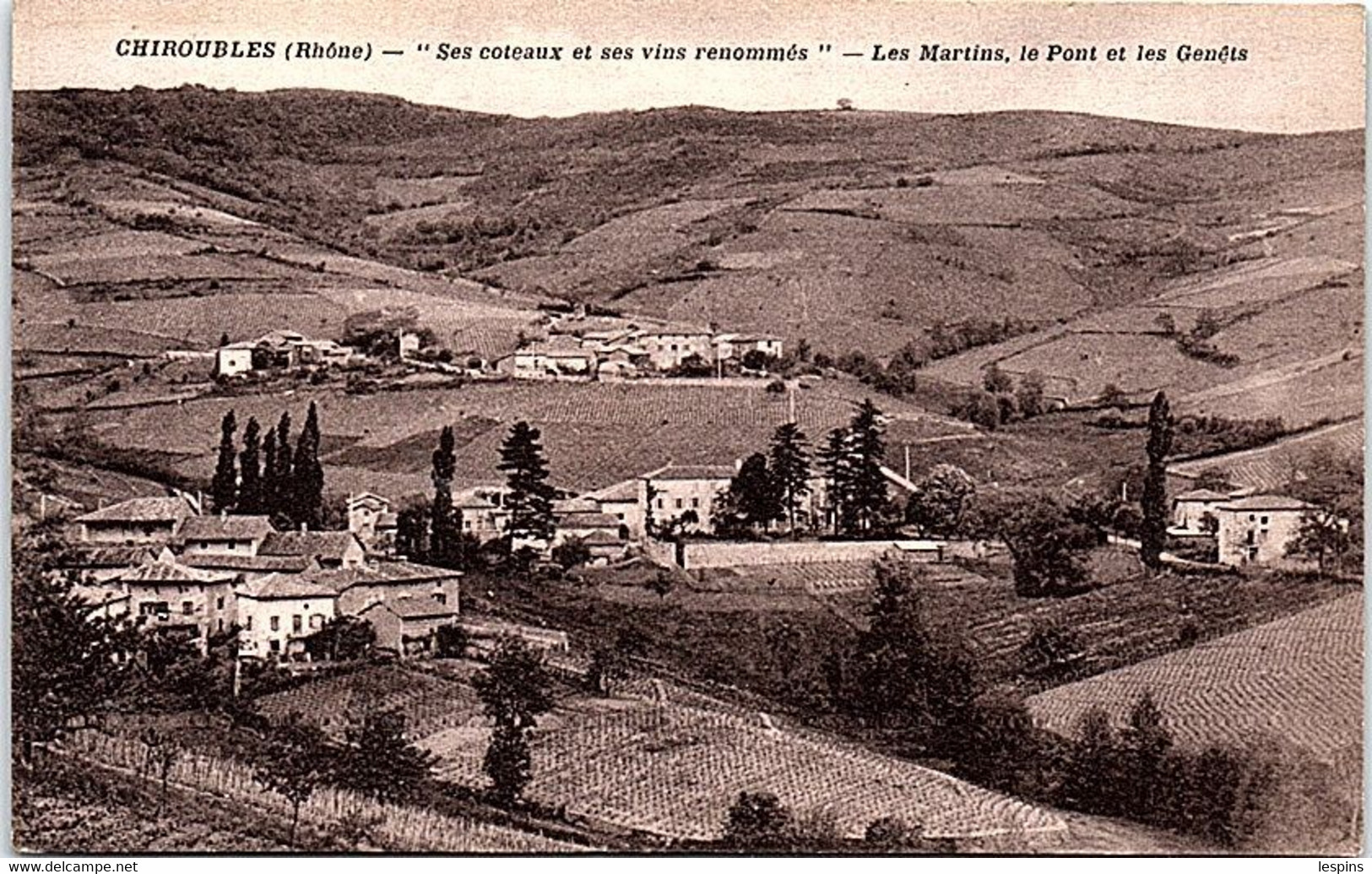 69 - CHIROUBLES -- Ses Coteaux Et Ses Vins Renomés - Les Martins, Le Pont Et Les Genets - Chiroubles