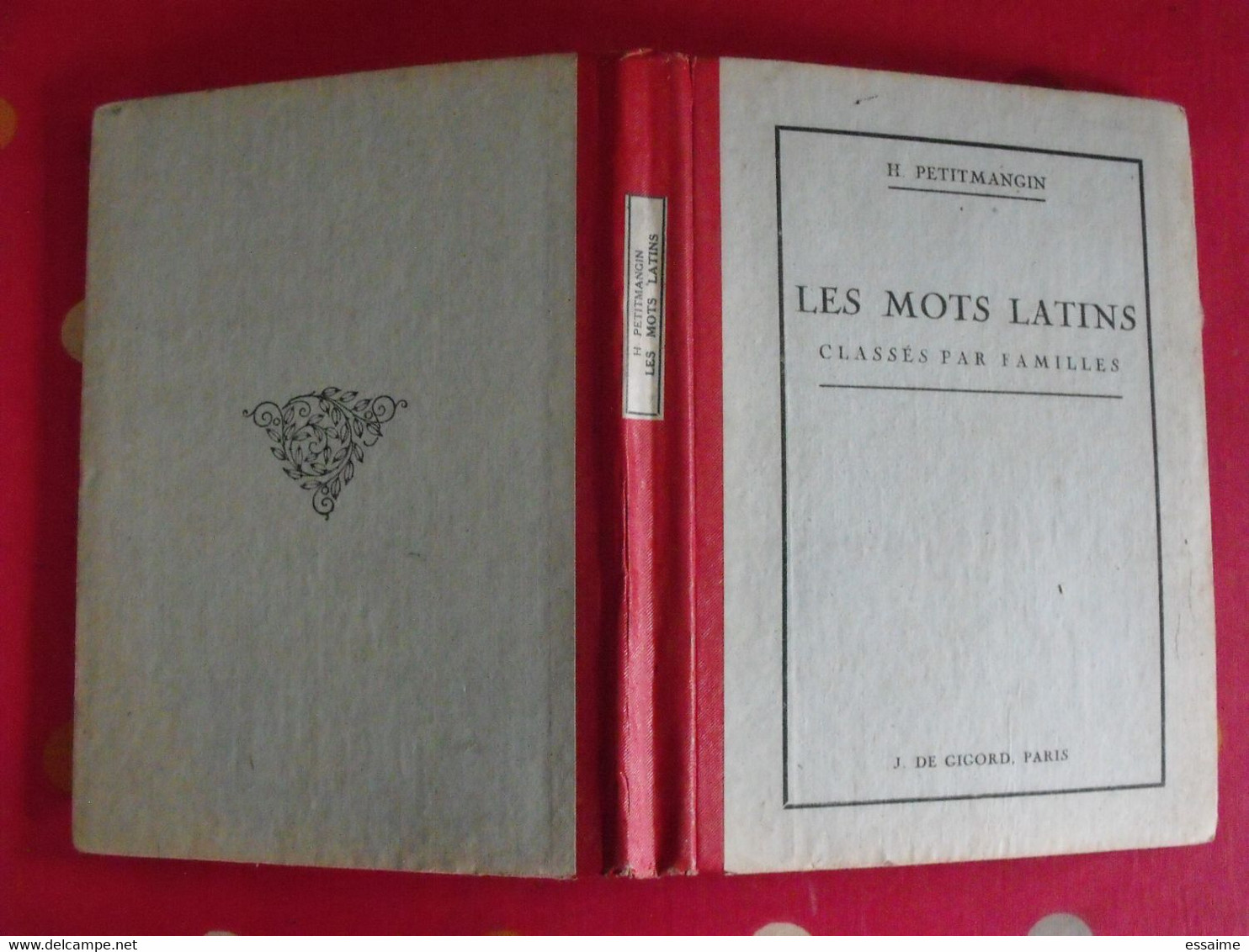 Les Mots Latins Classés Par Famille. H. Petitmangin. De Gigord 1916. Latin - 18 Ans Et Plus