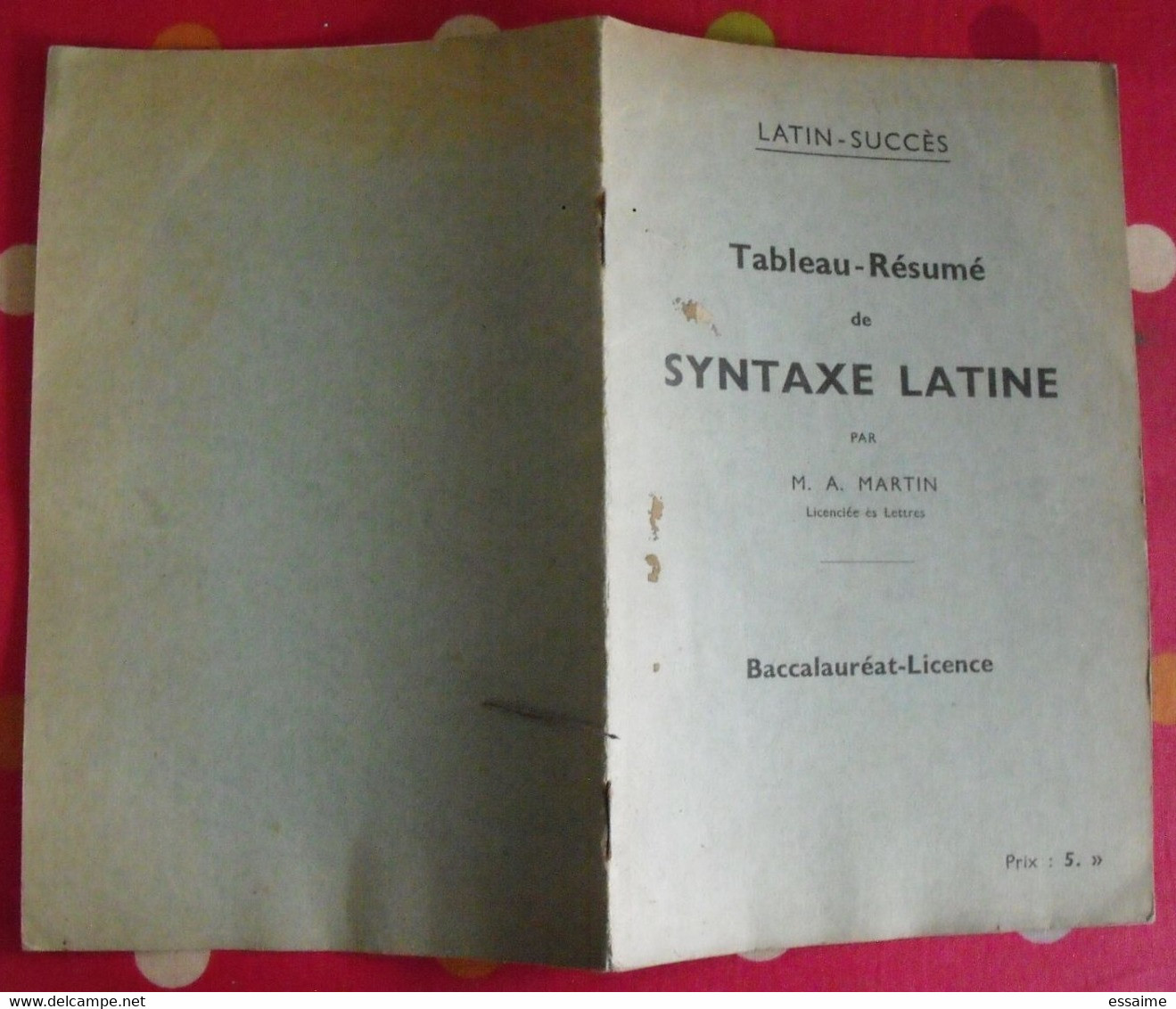 Latin-succès. Tableau-Résumé De Syntaxe Latine. A. Martin. 1935 - Schede Didattiche