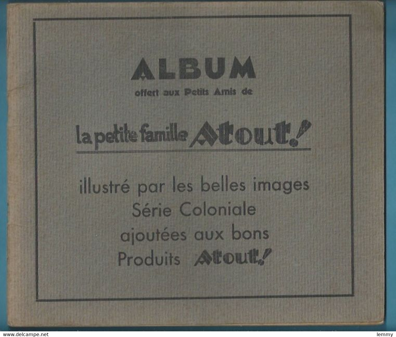 ALBUM  D'IMAGES - CHROMOS - PUBLICITÉ - LA PETITE FAMILLE ATOUT - Les Colonies  - Cultures - COMPLET - Albums & Katalogus