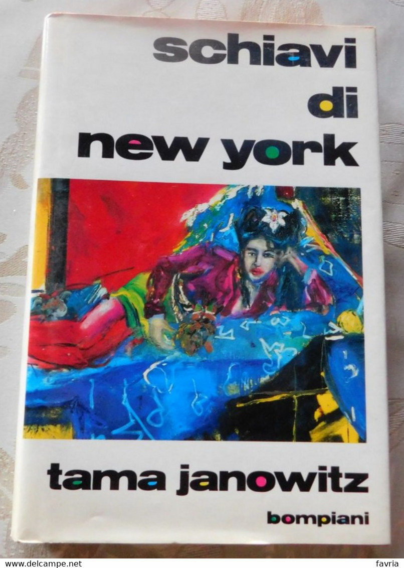 SCHIAVI DI NEW YORK  # Tama Janowitz#  Bompiani Editore, 1987 # 246 Pag. # Cop. Rigida + Sovra Copertina - To Identify