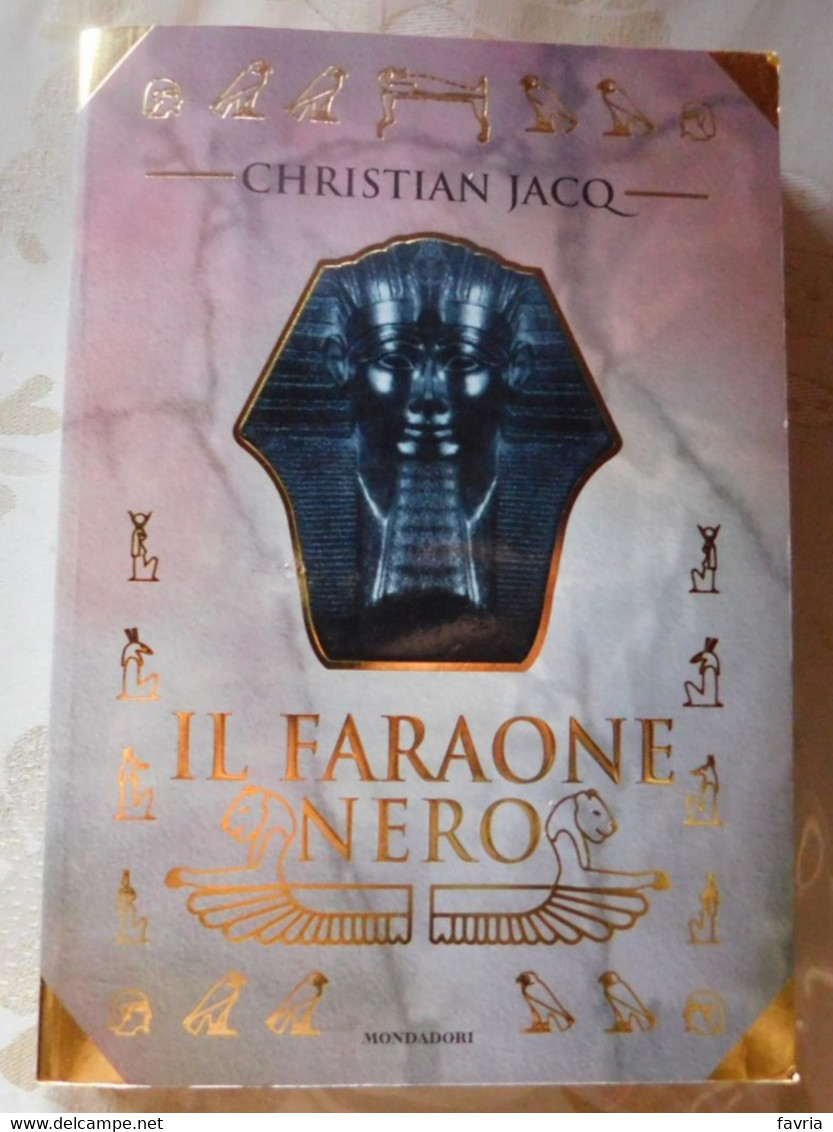 IL FARAONE NERO # Christian Jacq #  Mondadori Editore, 1998 # 359 Pag. # - Zu Identifizieren
