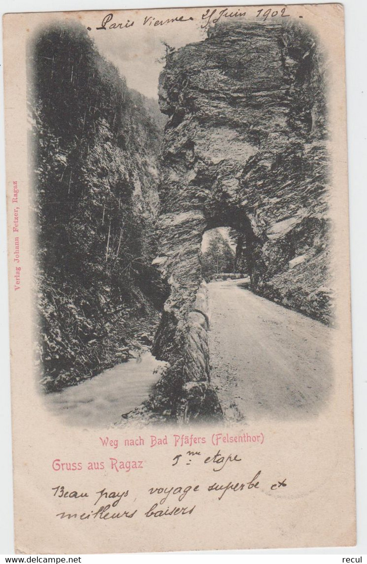 SUISSE - Gruss Aus Ragaz - Weg Nach Bad Pfafers  ( Felsenthor  )  ( - Carte Pionnière - Timbre à Date De 1902 ) - Pfäfers