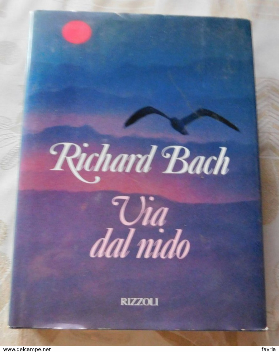 VIA DAL NIDO # Richard Bach  # Rizzoli, 1994 - 1^ Edizione #  Romanzo # 261 Pag. - Te Identificeren