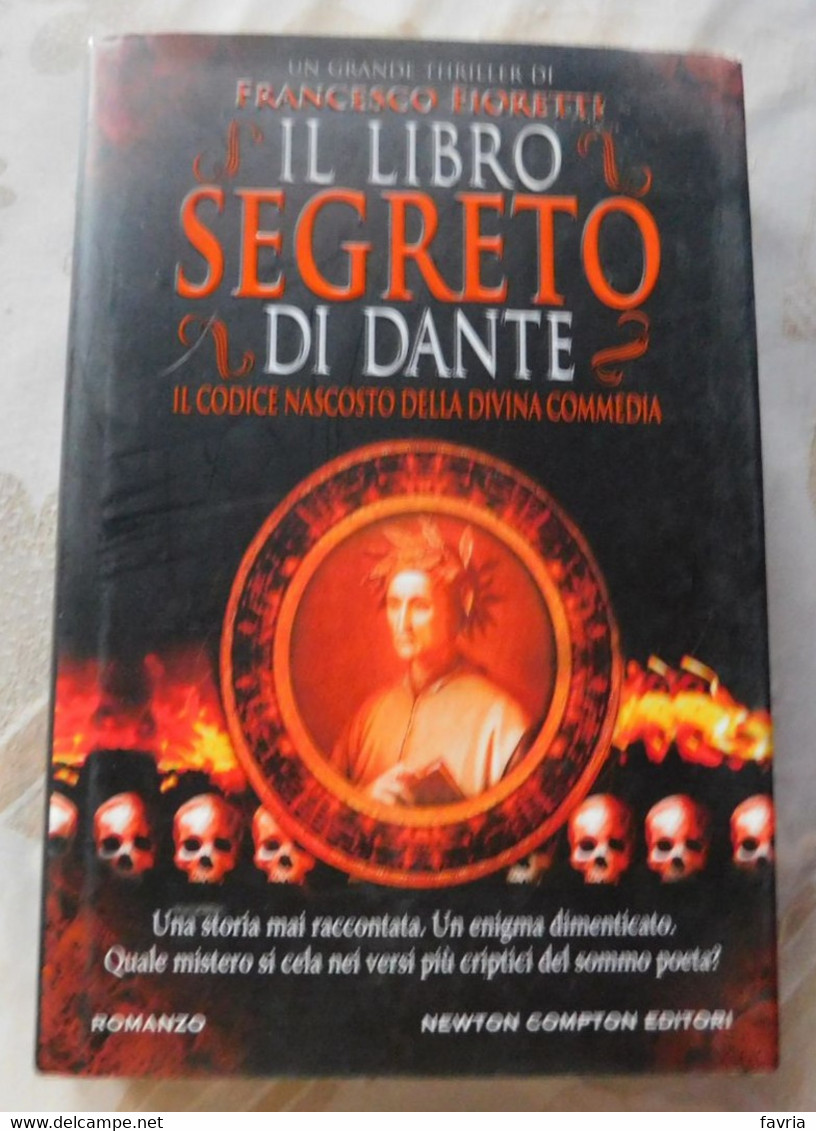 IL LIBRO SEGRETO DI DANTE # Francesco Fioretti # Newton, 2011 #  Romanzo # 261 Pag. - To Identify