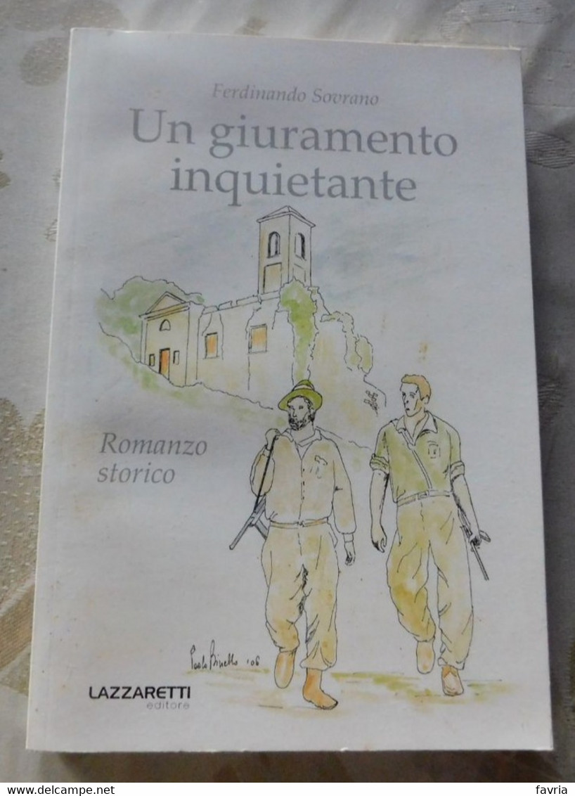 UN GIURAMENTO INQUIETANTE # Ferdinando Sovrano  # 2007, Lazzaretti Editore #  Romanzo Storico # 181 Pag. - A Identificar