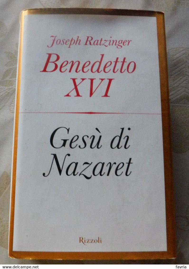 Gesù Di Nazaret  # Joseph Ratzinger, Benedetto XVI # 2007, Rizzoli  Editore # 446 Pag. - Zu Identifizieren