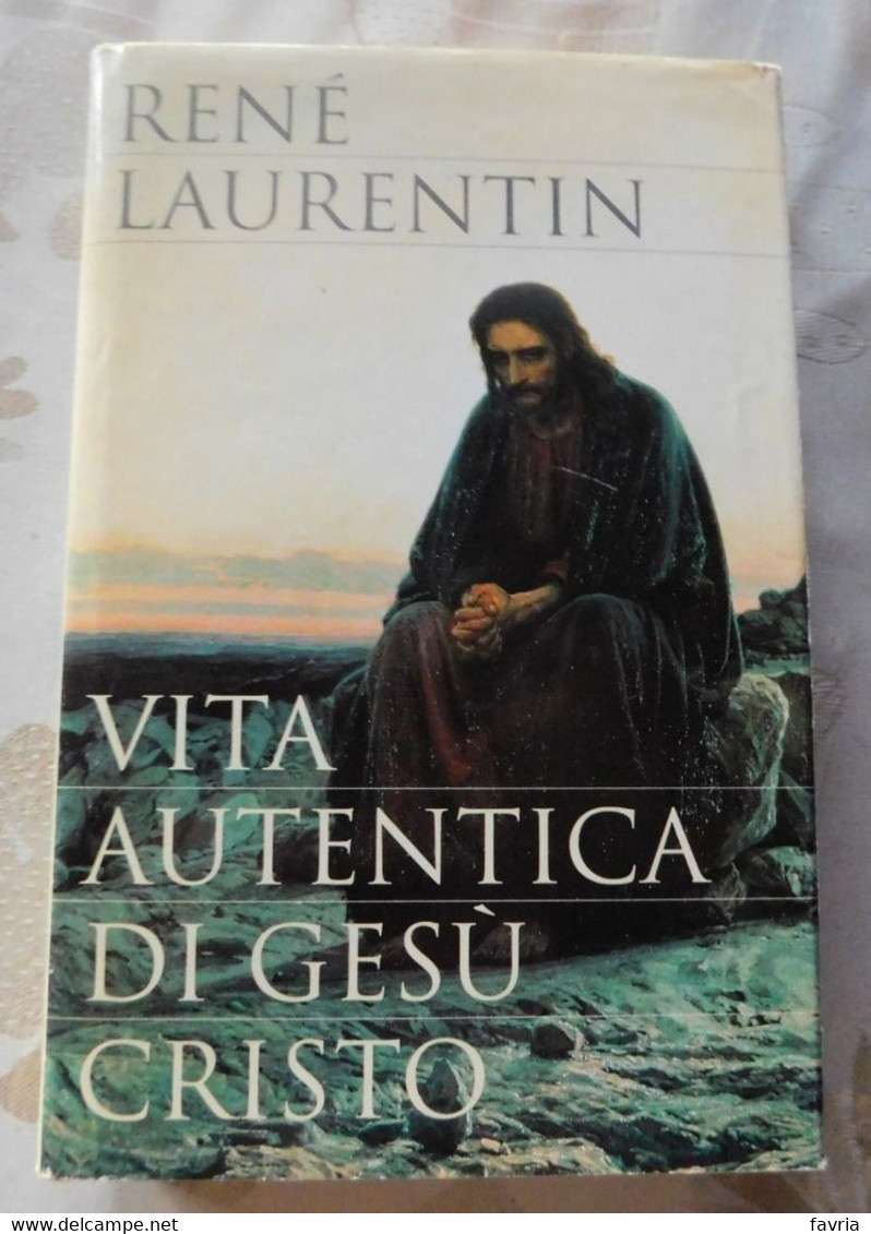 Vita Autentica Di Gesù Cristo  # Renè Laurentin  # 1997, Mondadori  Editore # 501 Pagine - Da Identificare