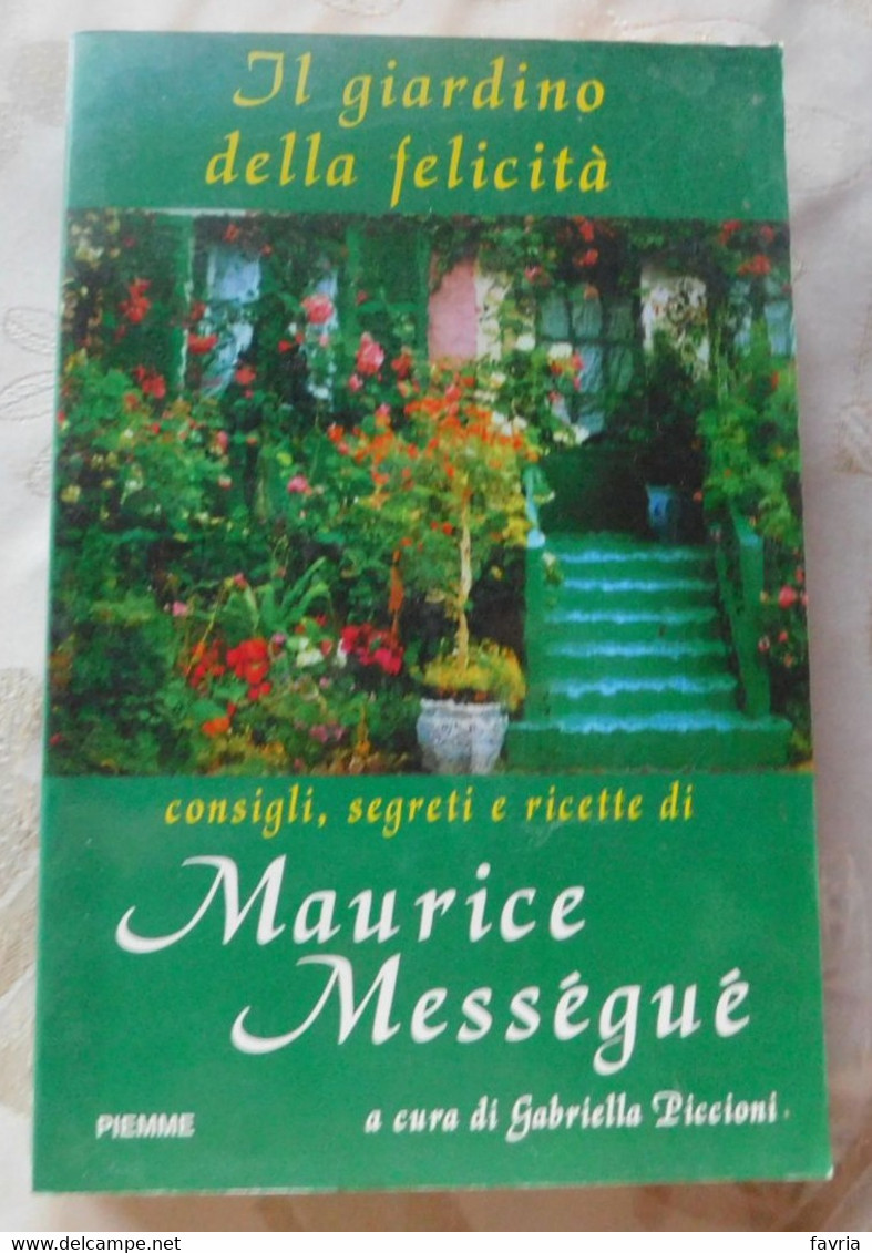 IL GIARDINO DELLA FELICITA'  # Maurice Messèguè # 1997 Piemme, 1^ Edizione  # 264 Pagine - Zu Identifizieren