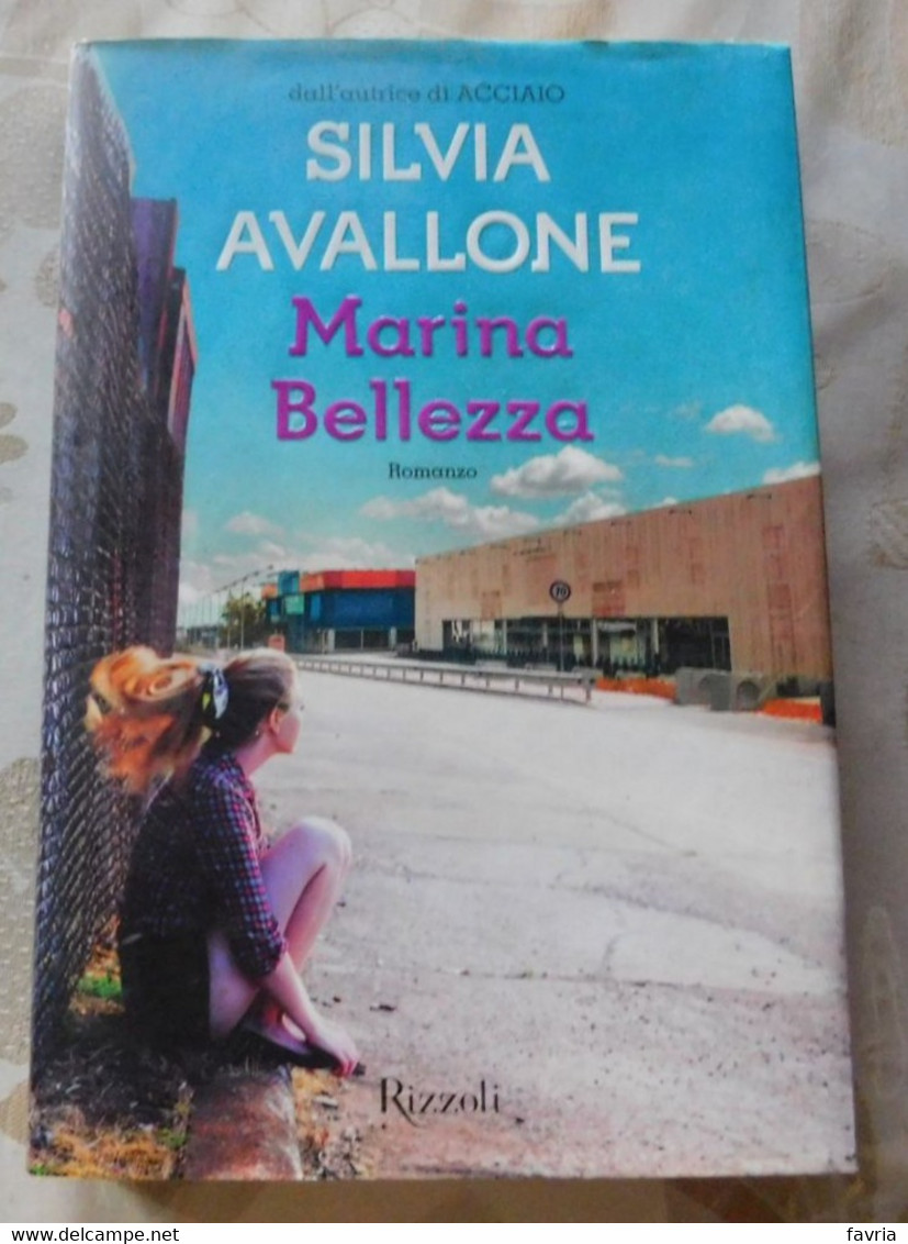 Marina Bellezza# Silvia Avallone  # 2013  Rizzoli , 1^ Edizione  # 509 Pagine - Zu Identifizieren