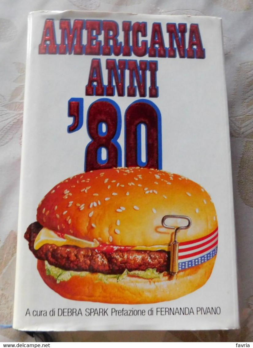 AMERICANA ANNI '80  # Debra Spark  # 1987 Longanesi , 1^ Edizione  # 245 Pagine - Da Identificare